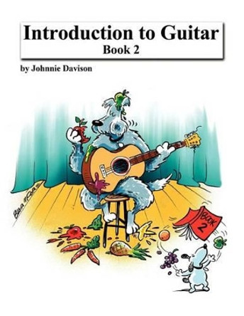 Introduction to Guitar - Book 2 by Johnnie Davison 9781463693312