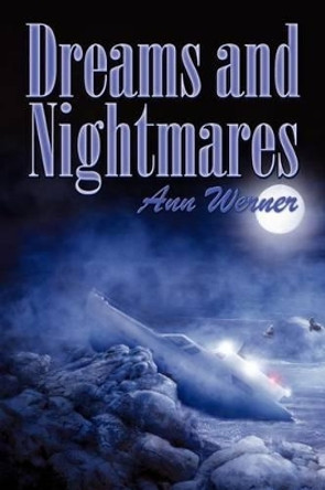 Dreams and Nightmares by Ann Werner 9781463709570