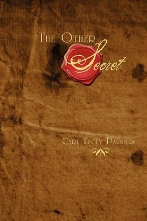 The Other Secret by Carl Palmieri 9781463711023