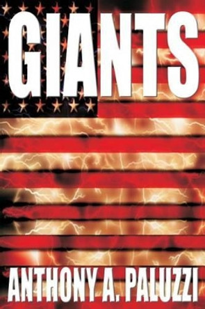 Giants by Anthony A Paluzzi 9781463736767