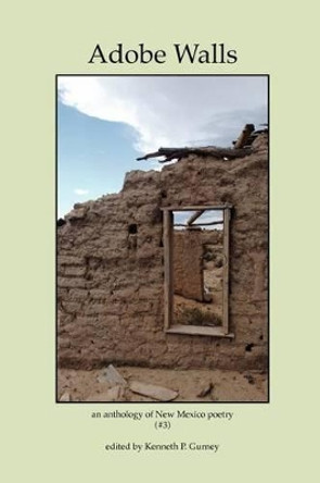 Adobe Walls: an anthology of New Mexico poetry by Kate Horsley 9781463781934