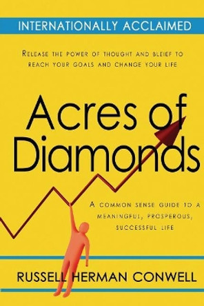 Acres of Diamonds by Russell Herman Conwell 9781463793982