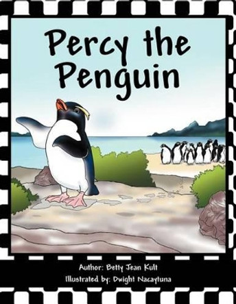 Percy the Penguin by Betty Jean Kult 9781465309723