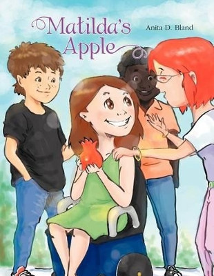 Matilda's Apple by Anita D Bland 9781465343291