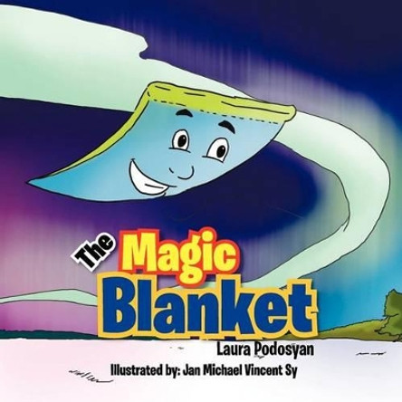 The Magic Blanket by Laura Podosyan 9781465346179