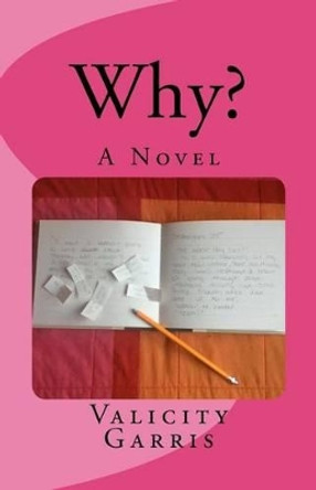 Why? by Valicity Garris 9781466218291