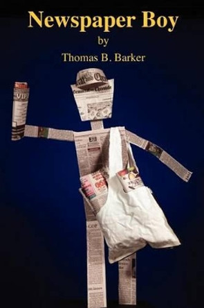 Newspaper Boy by Thomas B Barker 9781466292581