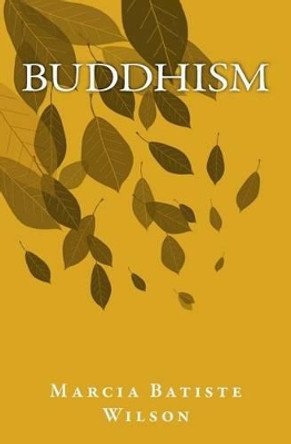 Buddhism by Marcia Batiste Wilson 9781466299061