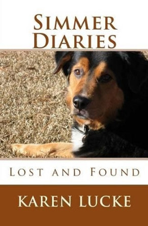 Simmer Diaries: Lost and Found by Karen Lucke 9781466312357