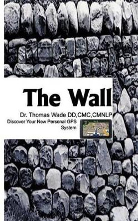 The Wall by Cmccmnlp Thomas E Wade DD 9781466256057