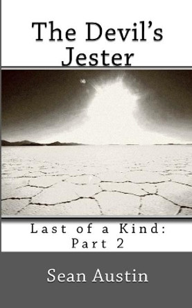 The Devils Jester: Last of a Kind by Sean Austin 9781466406025