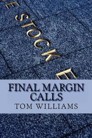 Final Margin Calls by Tom Williams 9781466435230