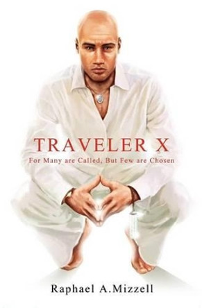 Traveler X: For Many are Called, But Few are Chosen by Carol Ann Johnson 9781466438637