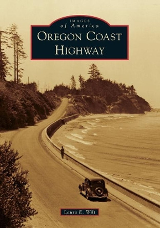 Oregon Coast Highway by Laura E. Wilt 9781467103374