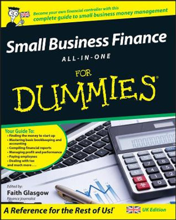 Small Business Finance All-in-One For Dummies by Faith Glasgow