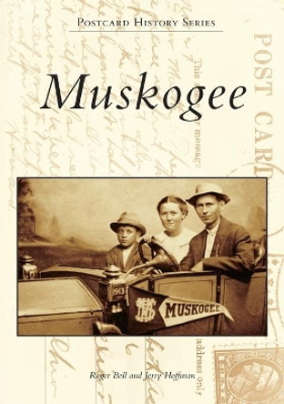 Muskogee by Associate Professor School of History Roger Bell 9781467112680