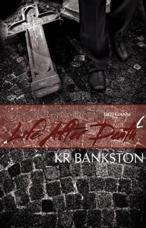 Life After Death by Kr Bankston 9781467561198