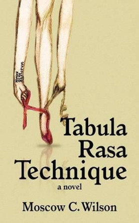 Tabula Rasa Technique by Moscow C Wilson 9781467928779