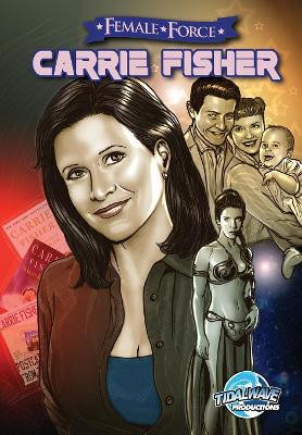 Female Force: Carrie Fisher by Ryan Paule 9781467502658
