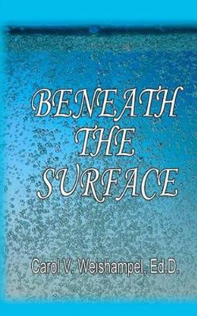 Beneath the Surface by Colleen E Wait 9781467981583