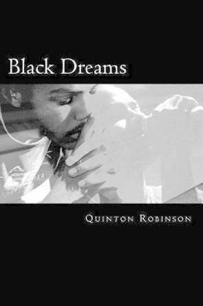 Black Dreams by Quinton Robinson 9781468021424