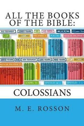 All the Books of the Bible: NT Edition-Epistle to the Colossians by M E Rosson 9781468094275