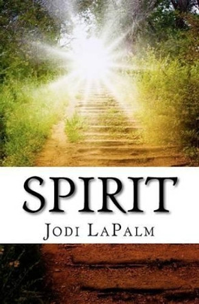 Spirit by Jodi Lapalm 9781468152494