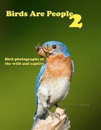 Birds are People 2 by Doug West 9781468165036