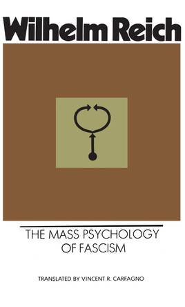 The Mass Psychology of Fascism by Wilhelm Reich