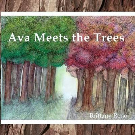 Ava Meets the Trees by Brittany Reno 9781468197464