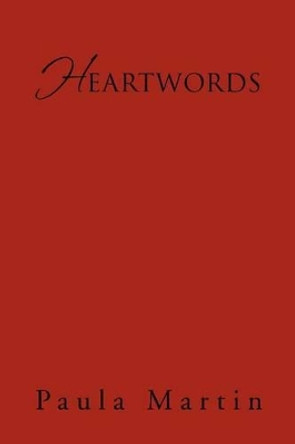 Heartwords by Paula Martin 9781469157405