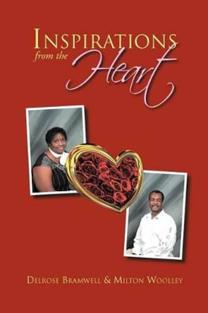 Inspirations from the Heart by Delrose Bramwell 9781469159713