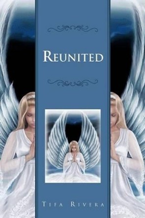 Reunited by Tifa Rivera 9781469161020