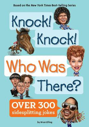 Knock! Knock! Who Was There? by Brian Elling