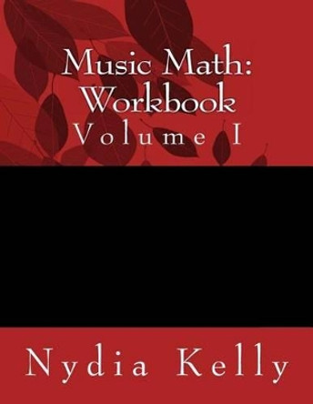 Music Math Workbook by Gwinnett Academy of Music 9781469918198