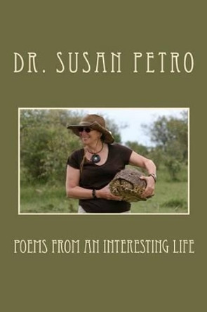 Poems from an Interesting Life by Susan Petro 9781469959573