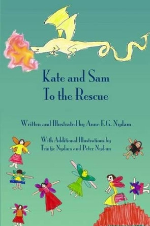 Kate and Sam to the Rescue by Anne E G Nydam 9781469967622