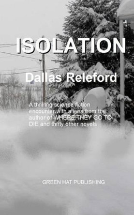 Isolation by Dallas Releford 9781469977225