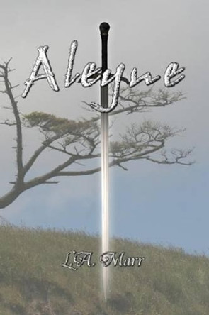 Aleyne by L A Marr 9781470047894