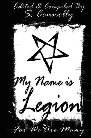 My Name is Legion: For We Are Many by S Connolly 9781470081720