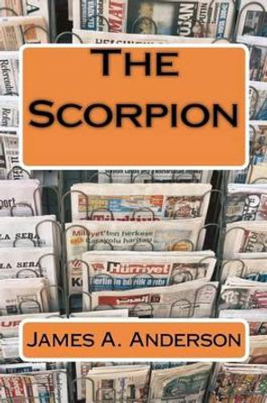 The Scorpion by James a Anderson 9781470109684