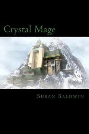 Crystal Mage by Susan Baldwin 9781470124649
