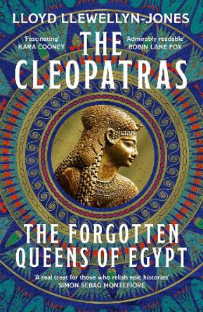 The Cleopatras by Professor Lloyd Llewellyn-Jones 9781472295163
