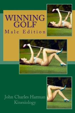 Winning Golf by John Charles Harman 9781475000146