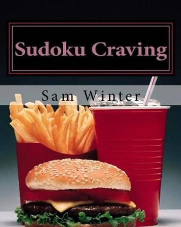 Sudoku Craving: More Puzzles To Challenge You by Sam Winter 9781475008630