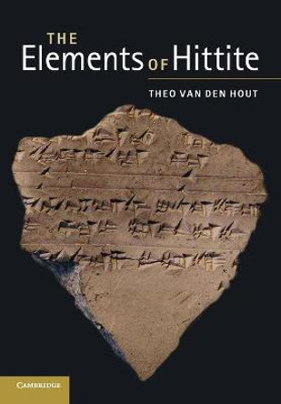 The Elements of Hittite by Theo Van den Hout