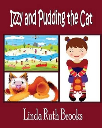 Izzy and Pudding the Cat by Linda Brooks 9781475038705