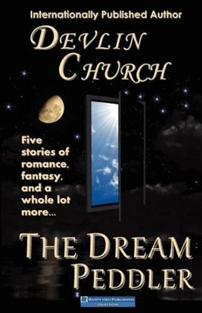 The Dream Peddler by Devlin Church 9781475084238