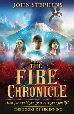 The Fire Chronicle: The Books of Beginning 2 by John Stephens