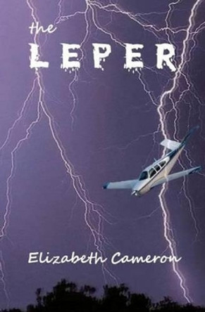 The Leper by Elizabeth Cameron 9781475170672